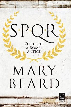 SPQR. O istorie a Romei antice