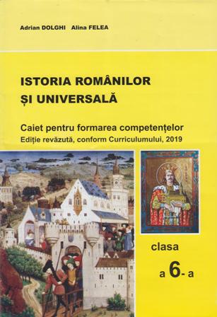 Istoria romanilor si universala cl.6. Caiet pentru formarea competentelor