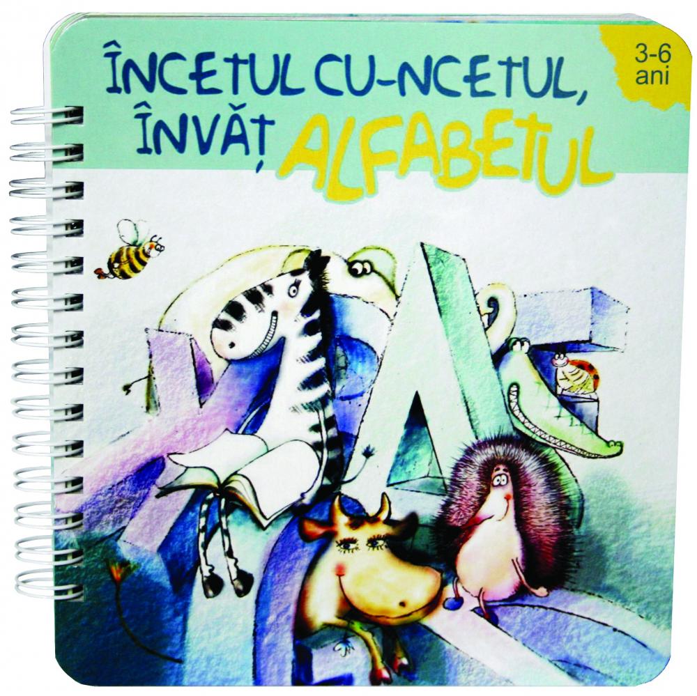 Incetul cu-incetul, invat alfabetul