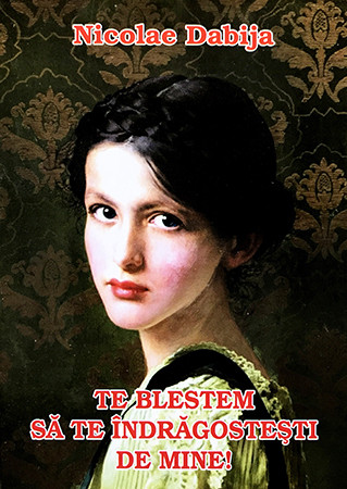 Te blestem sa te indragostesi de mine!
