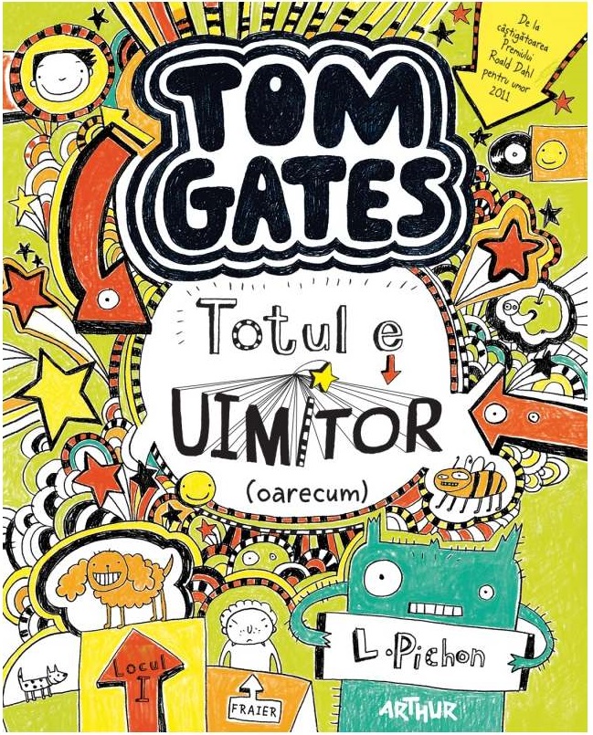 Tom Gates. Vol.3. Totul e uimitor (oarecum)