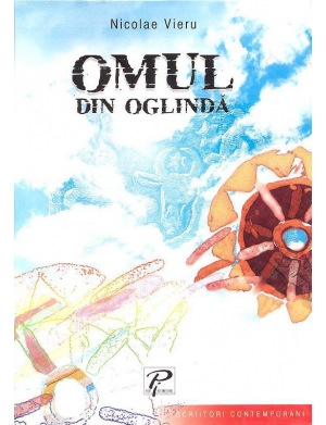 Scriitori contemporani. Omul din oglinda. Nicolae Vieru 2005