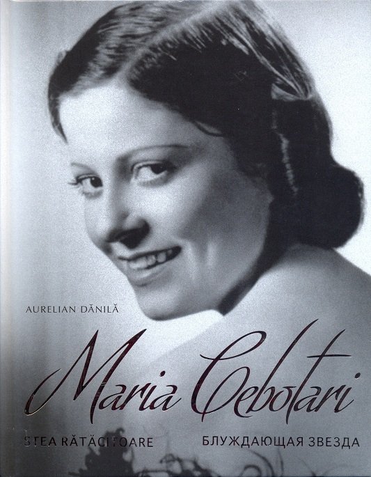 Maria Cebotari. Stea ratacitoare.2016