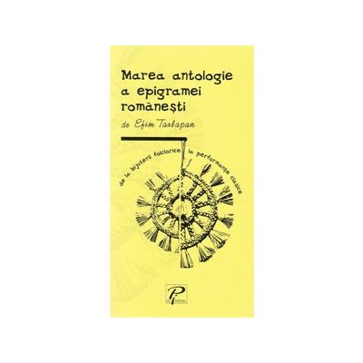 Marea antologie a epigramei romanesti E. Tarlapan 2005