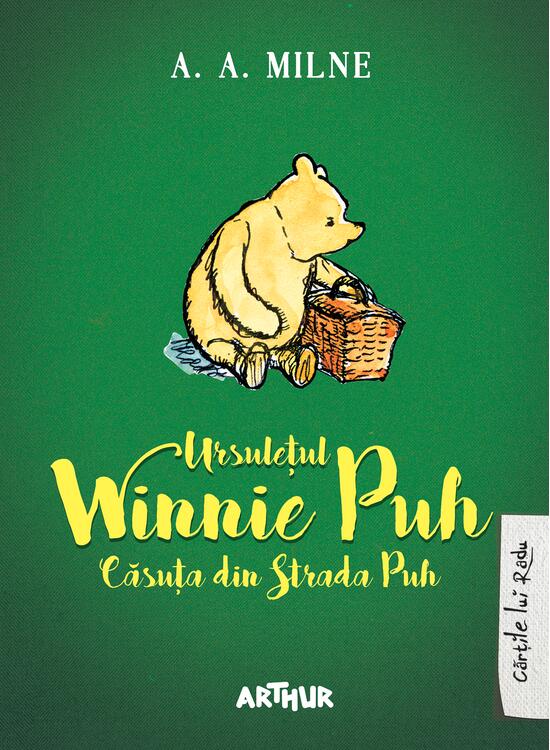 Ursuletul Winnie Puh. Casuta din strada Puh. A. A. Milne. ARTHUR.