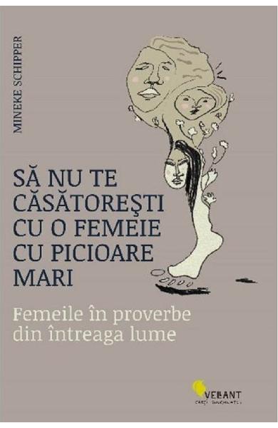 Sa nu te casatoresti cu o femeie cu picioare mari