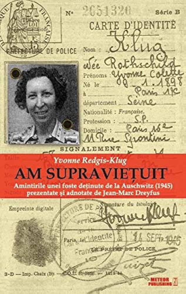 Am supravietuit. Amintirile unei foste detinute de la Auschwitz. J.M. Dreyfus. MP.