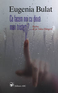 Ce facem noi cu doua mari tristeti?