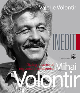 Dialog cu actorul, regizorul si interpretul Mihai Volontir