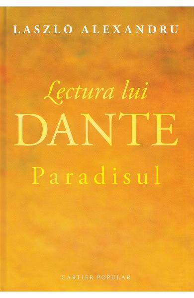 Lectura lui Dante. Vol.3. Paradisul
