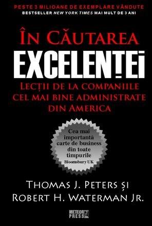 In cautarea excelentei. Tom Peters, Robert Waterman. MP.