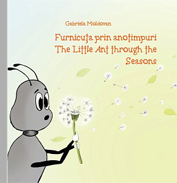 картинка Furnicuta prin anotimpuri / The Little Ant through the Seasons magazinul BookStore in Chisinau, Moldova