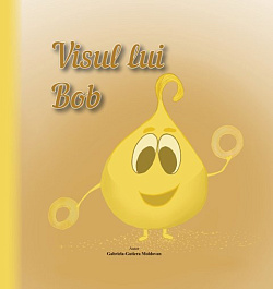 картинка Visul lui Bob (editie RO) magazinul BookStore in Chisinau, Moldova