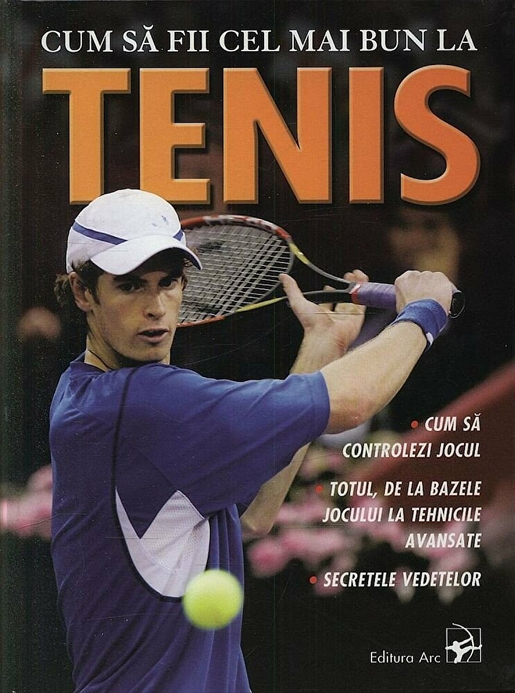 Cum sa fii cel mai bun la tenis