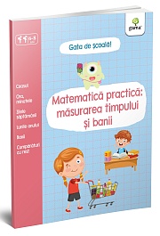 картинка Gata de scoala! Matematica practica: masurarea timpului si banii magazinul BookStore in Chisinau, Moldova