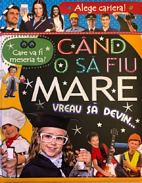 картинка Cand o sa fiu mare, vreau sa devin... magazinul BookStore in Chisinau, Moldova