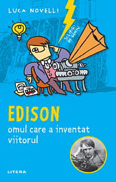 картинка Sclipiri de geniu. Edison, omul care a inventat viitorul magazinul BookStore in Chisinau, Moldova