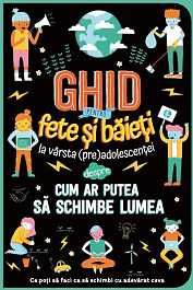 картинка Ghid pentru fete si baieti la varsta preadolescentei despre cum ar putea sa schimbe lumea magazinul BookStore in Chisinau, Moldova