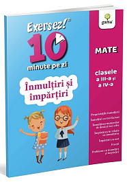 картинка Exersez 10 minute pe zi. Inmultiri si impartiri. Mate Clasele 3-4. Varsta 9+ magazinul BookStore in Chisinau, Moldova