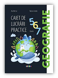 картинка Geografie. Caiet de lucrari practice cl.5,6,7 magazinul BookStore in Chisinau, Moldova