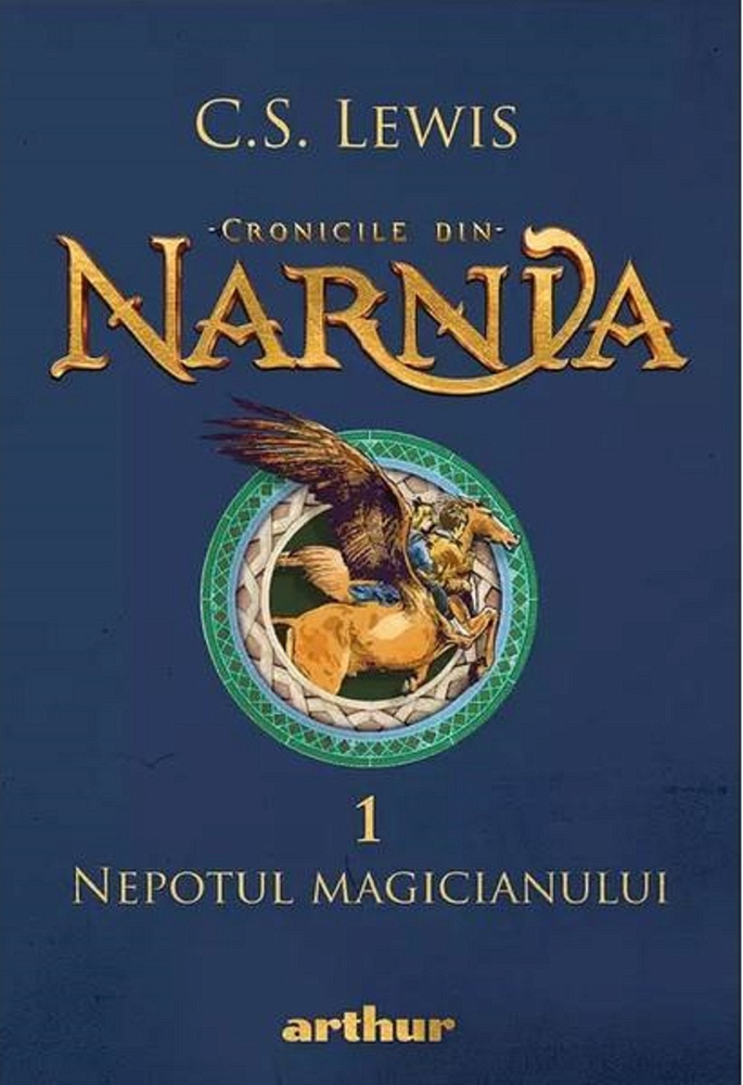 Cronicile din Narnia. Vol.1. Nepotul magicianului