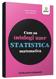 картинка Cum sa intelegi usor statistica matematica. Ghid pentru gimnaziu magazinul BookStore in Chisinau, Moldova