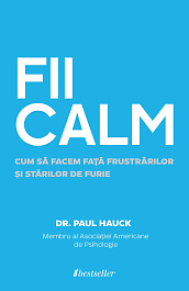 картинка Fii calm. Cum sa facem fata frustrarilor si starilor de furie magazinul BookStore in Chisinau, Moldova