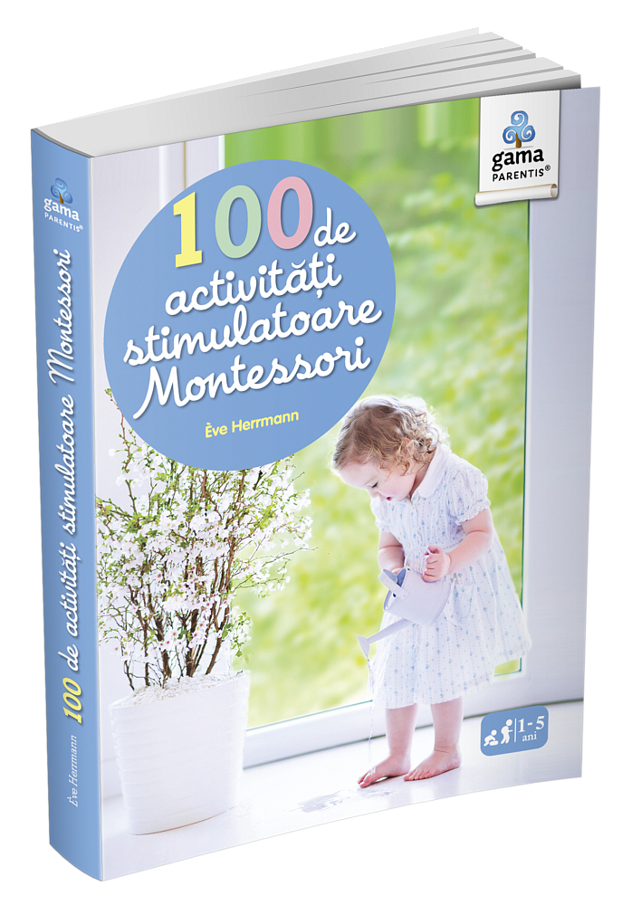 100 de activitati stimulatoare Montessori 1-5 ani