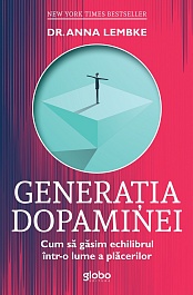 картинка Generatia dopaminei. Cum sa gasim echilibrul intr-o lume a placerilor magazinul BookStore in Chisinau, Moldova