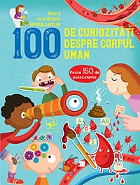 картинка 100 de curiozitati despre corpul uman. Peste 150 de autocolante magazinul BookStore in Chisinau, Moldova