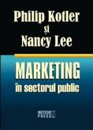 картинка Marketing in sectorul public. Philip Kotler, Nancy Lee. Meteor Press. magazinul BookStore in Chisinau, Moldova