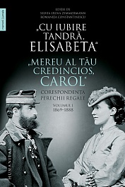 картинка Cu iubire tandra, Elisabeta. Mereu al tau credincios, Carol. Corespondența perechii regale, volumul I, 1869–1888 magazinul BookStore in Chisinau, Moldova