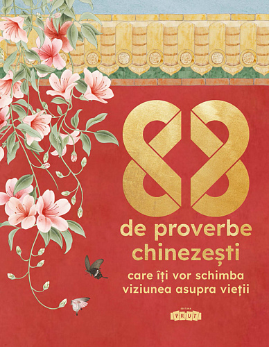 картинка 88 proverbe chinezesti care iti vor schimba viziunea asupra vietii.Editie lux magazinul BookStore in Chisinau, Moldova