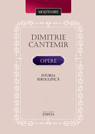 картинка Mostenire. Dimitrie Cantemir. Opere. Istoria Ieroglifica magazinul BookStore in Chisinau, Moldova