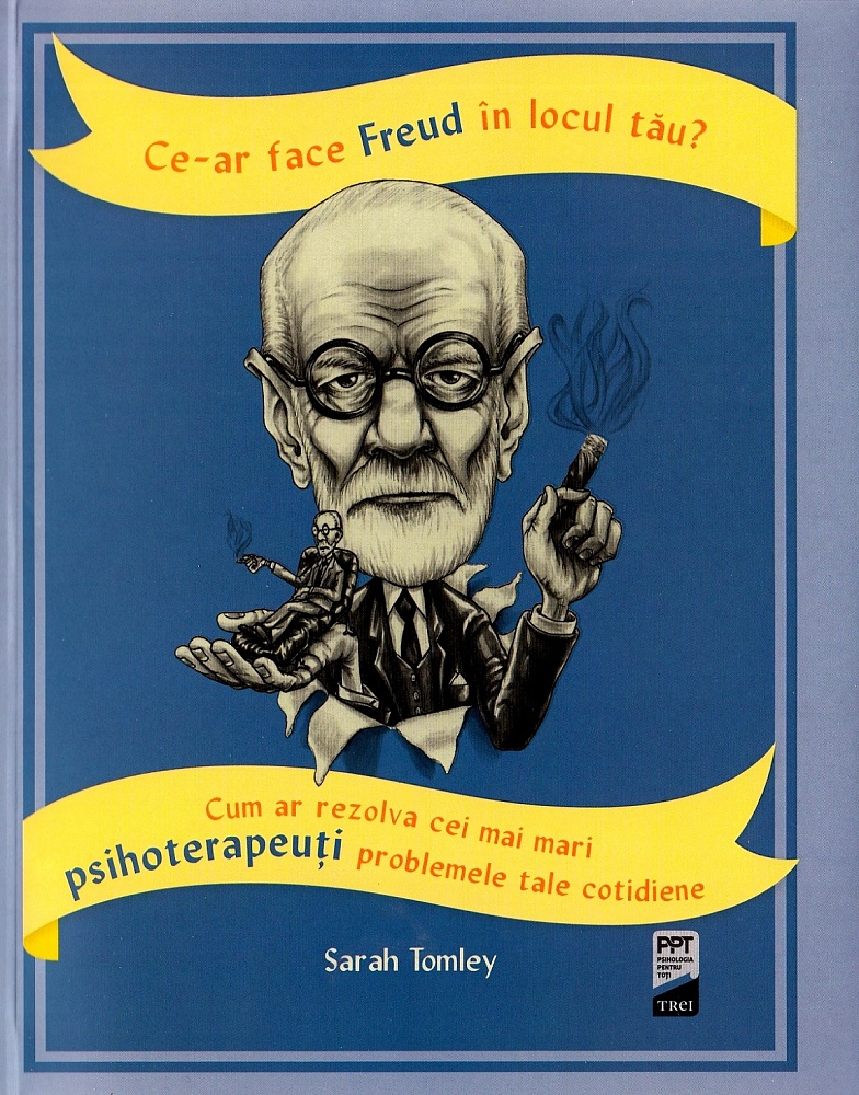Ce-ar face Freud in locul tau?