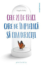 картинка Cele 21 de frici care ne impiedica sa fim fericiti magazinul BookStore in Chisinau, Moldova