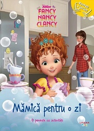 картинка Disney. Fancy Nancy Clancy: Mamica pentru o zi magazinul BookStore in Chisinau, Moldova