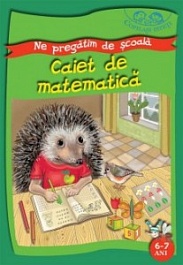картинка Ne pregatim de scoala. Caiet de matematica 6-7 ani magazinul BookStore in Chisinau, Moldova