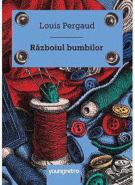 картинка Razboiul bumbilor. Louis Pergaud. YOUNGRETRO. magazinul BookStore in Chisinau, Moldova