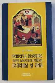 картинка Fericita insotire. Viata dreptilor Parinti Ioachim si Ana, model pentru cssniciile crestine. A. Pascu. MP. magazinul BookStore in Chisinau, Moldova