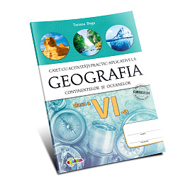 картинка Geografia continentelor si oceanelor. Caiet cu activitati practic-aplicative. Clasa a 6-a magazinul BookStore in Chisinau, Moldova