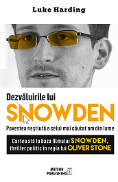 картинка Dezvaluirile lui Snowden. Povestea nestiuta a celui mai cautat om din lume. L. Harding. Meteor Press. magazinul BookStore in Chisinau, Moldova