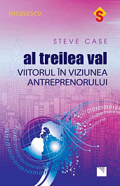 картинка Al treilea val. Viitorul in viziunea antreprenorului. S. Case. NICULESCU. magazinul BookStore in Chisinau, Moldova