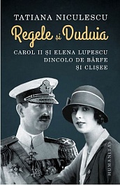 картинка Regele si Duduia. Carol II si Elena Lupescu dincolo de barfe si clisee magazinul BookStore in Chisinau, Moldova