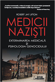 картинка Medicii nazisti. Exterminarea medicala si psihologia genocidului. Robert Jay Lifton. MP. magazinul BookStore in Chisinau, Moldova