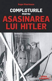 картинка Comploturile pentru asasinarea lui Hitler. R. Moorhouse. Meteor Press. magazinul BookStore in Chisinau, Moldova