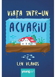 картинка Viata intr-un acvariu. Len Vlahos. YOUNGART. magazinul BookStore in Chisinau, Moldova