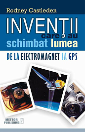 картинка Inventii care au schimbat lumea. #2. De la electromagnet la GPS. R. Castleden. MP. magazinul BookStore in Chisinau, Moldova