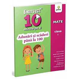 картинка Exersez 10 minute pe zi. Adunari si scaderi pana la 100. Mate clasa 1. Varsta 7-8 ani magazinul BookStore in Chisinau, Moldova