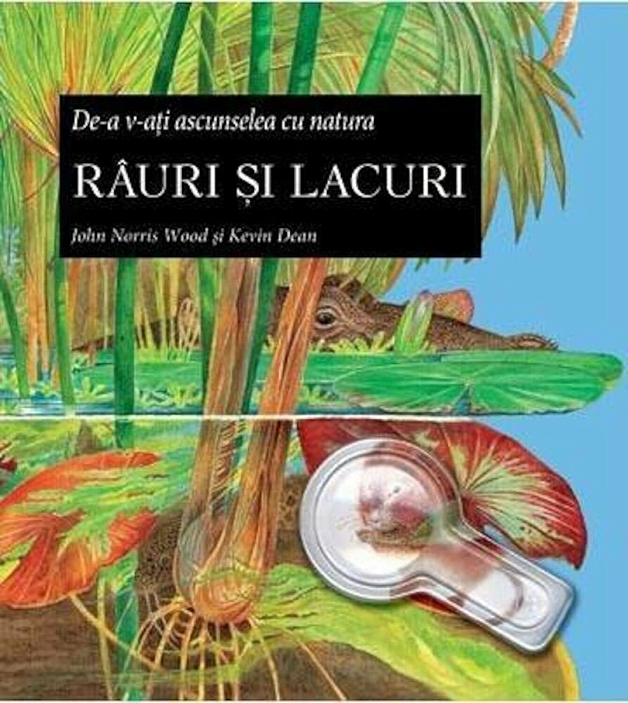 De-a v-ati ascunselea cu natura. Rauri si lacuri